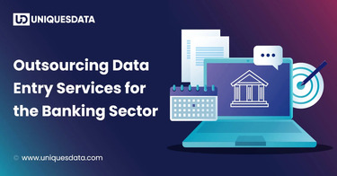 Outsourcing Data Entry Services for the Banking Sector