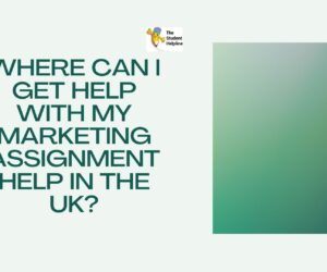 Where can I get help with my Marketing Assignment Help in the UK?