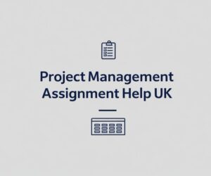 Stuck on a Project Management Assignment? Don’t Sweat It—Here’s How to Ace It!