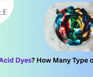 What is Acid Dyes? How Many Type of Dyes?