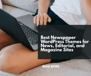 Best Newspaper WordPress Themes for News, Editorial, and Magazine Sites