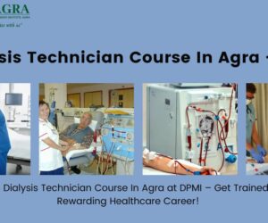 Dialysis Technician Course In Agra – DPMI