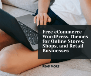 Free eCommerce WordPress Themes for Online Stores, Shops, and Retail Businesses