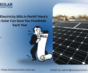 High Electricity Bills in Perth? Here’s How Solar Can Save You Hundreds Each Year