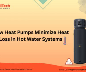 How Heat Pumps Minimize Heat Loss in Hot Water Systems