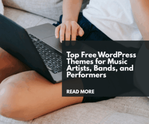 Top Free WordPress Themes for Music Artists, Bands, and Performers
