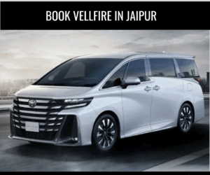 Experience Elite Travel with Toyota Vellfire Rental in Jaipur