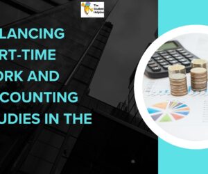 Balancing Part-Time Work and Accounting Studies in the UK