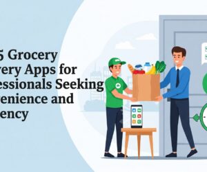 Top 5 Grocery Delivery Apps for Professionals Seeking Convenience and Efficiency