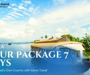 Kerala Tour Package 7 Days – Best 1 Week Itinerary, Price & Travel Guide | Iconic Travel