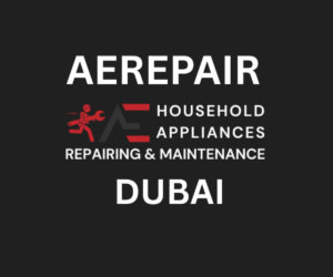 AERepair: Dubai’s Choice for Appliance Repair