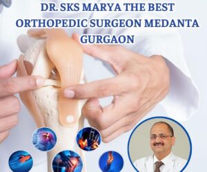 Top Orthopaedic Surgeon Medanta Gurgaon