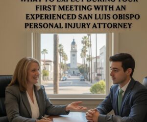 What to Expect During Your First Meeting with an Experienced San Luis Obispo Personal Injury Attorney