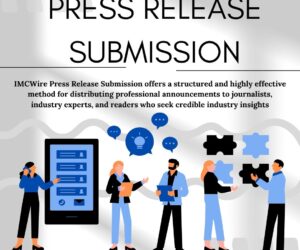 IMCWire Press Release Submission Tips to Optimise Your Message for Top Media Outlets