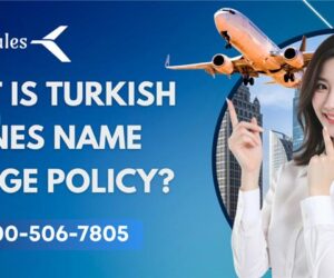 What Is Turkish Airlines Name Change Policy?