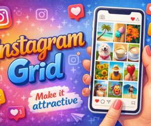 Instagram Grid: How to Design a Visually Stunning Profile Layout